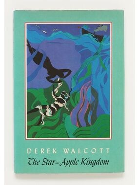 The Star-Apple Kingdom SIGNED by DEREK WALCOTT - Farrar, Straus and Giroux, 1979